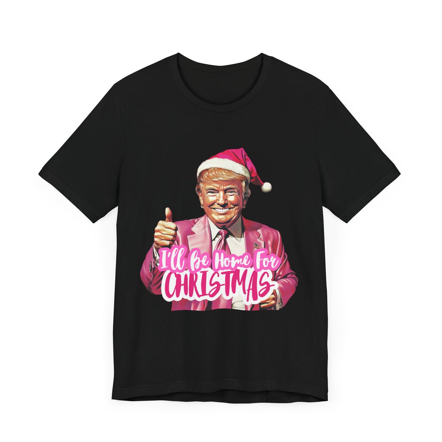 Trump I'll Be Home for Christmas - Unisex T-Shirt