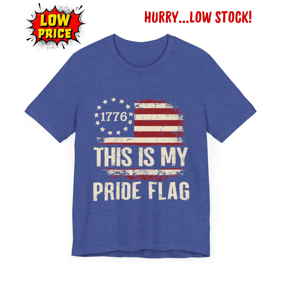 1776 This Is My Pride Flag - Unisex T-Shirt