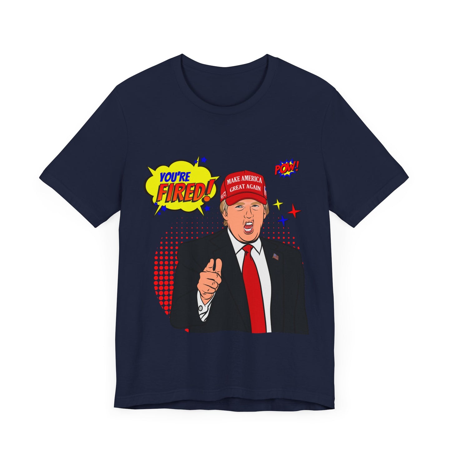 Trump "YOU'RE FIRED!" Pop Art - Unisex T-Shirt