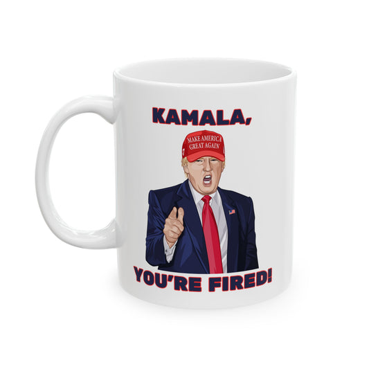 Trump "KAMALA, YOU'RE FIRED!" - Ceramic Mug (White, 11oz)