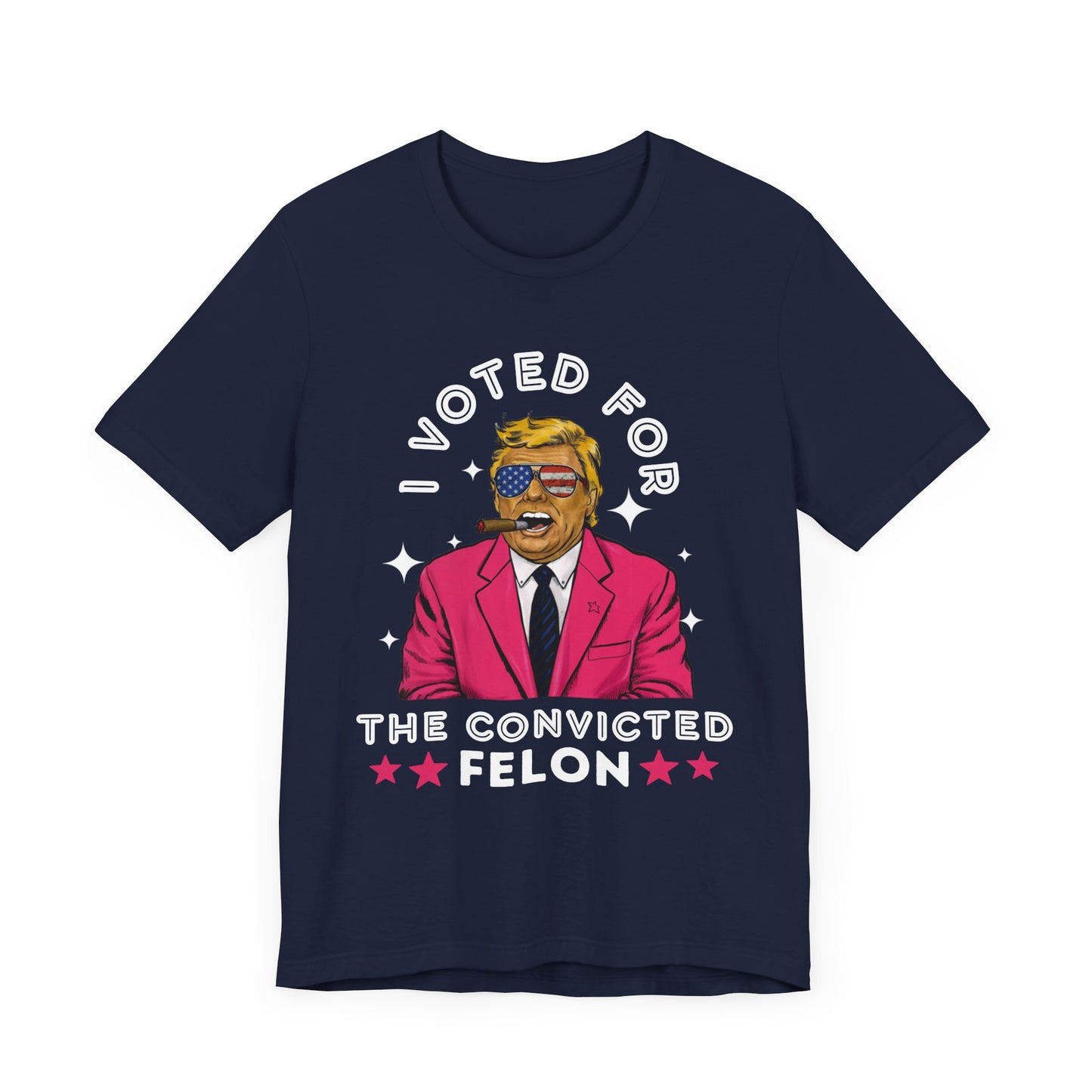 Trump I VOTED FOR THE CONVICTED FELON - Unisex T-Shirt