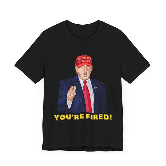 Trump "YOU'RE FIRED!" Cartoon Art V - Unisex T-Shirt