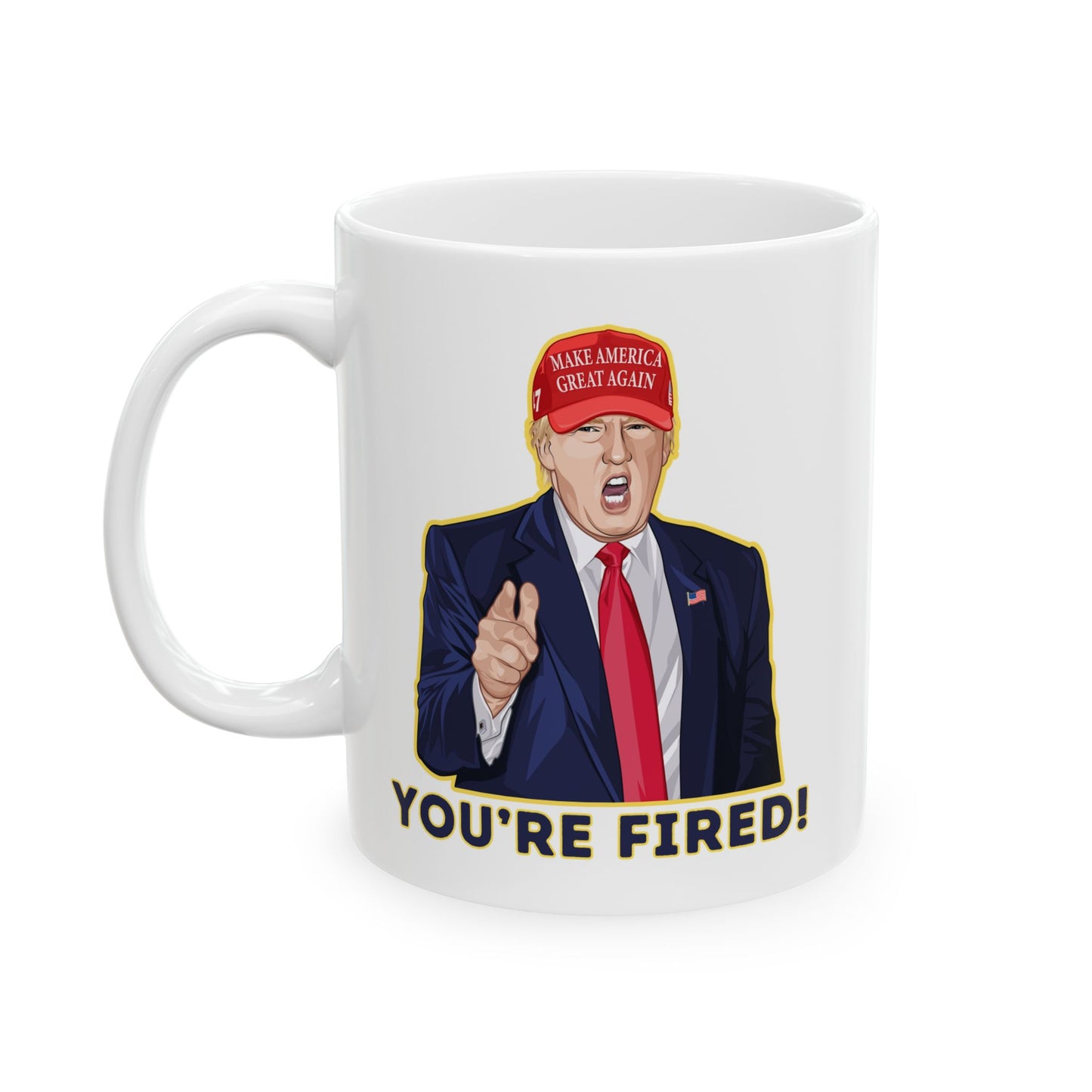 Trump "YOU'RE FIRED!" Cartoon Art II - Ceramic Mug (White, 11oz)