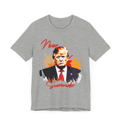 Trump Never Surrender - Unisex T-Shirt