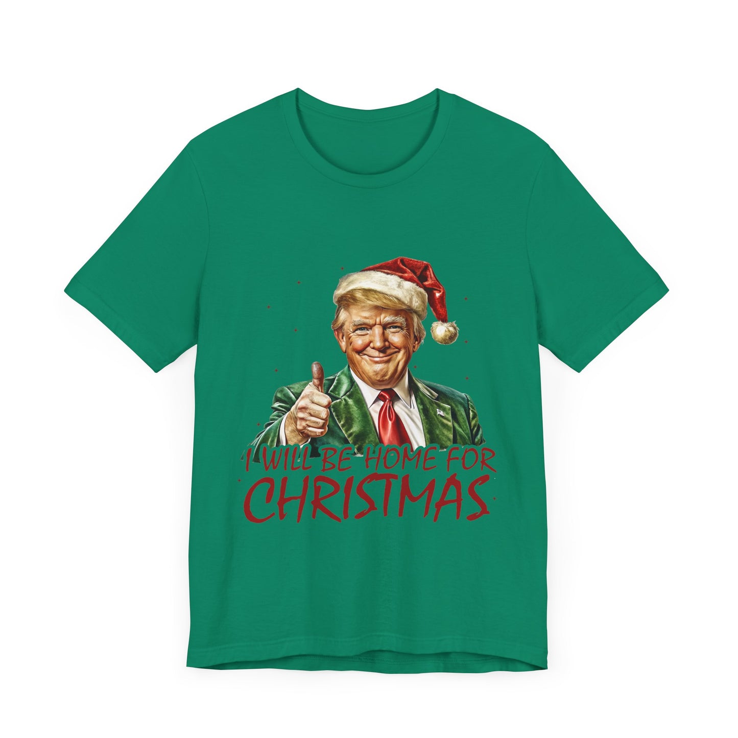 Trump I Will Be Home for Christmas - Unisex T-Shirt