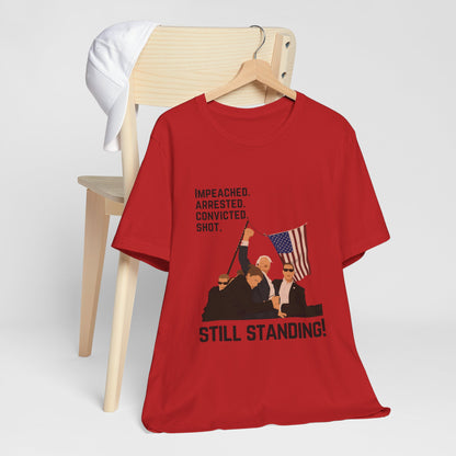 Trump Defiance Still Standing - Unisex T-Shirt
