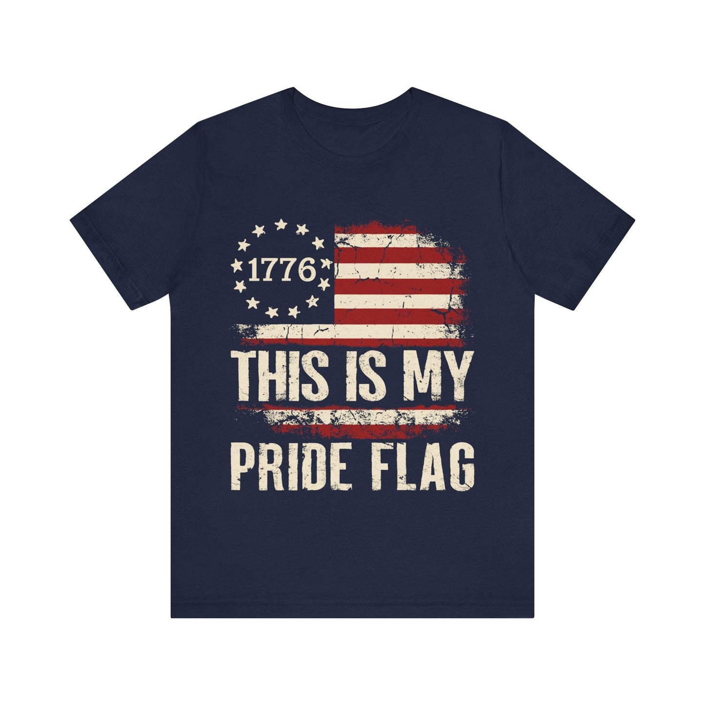 1776 This Is My Pride Flag - Unisex T - Shirt - American Apostle - Navy