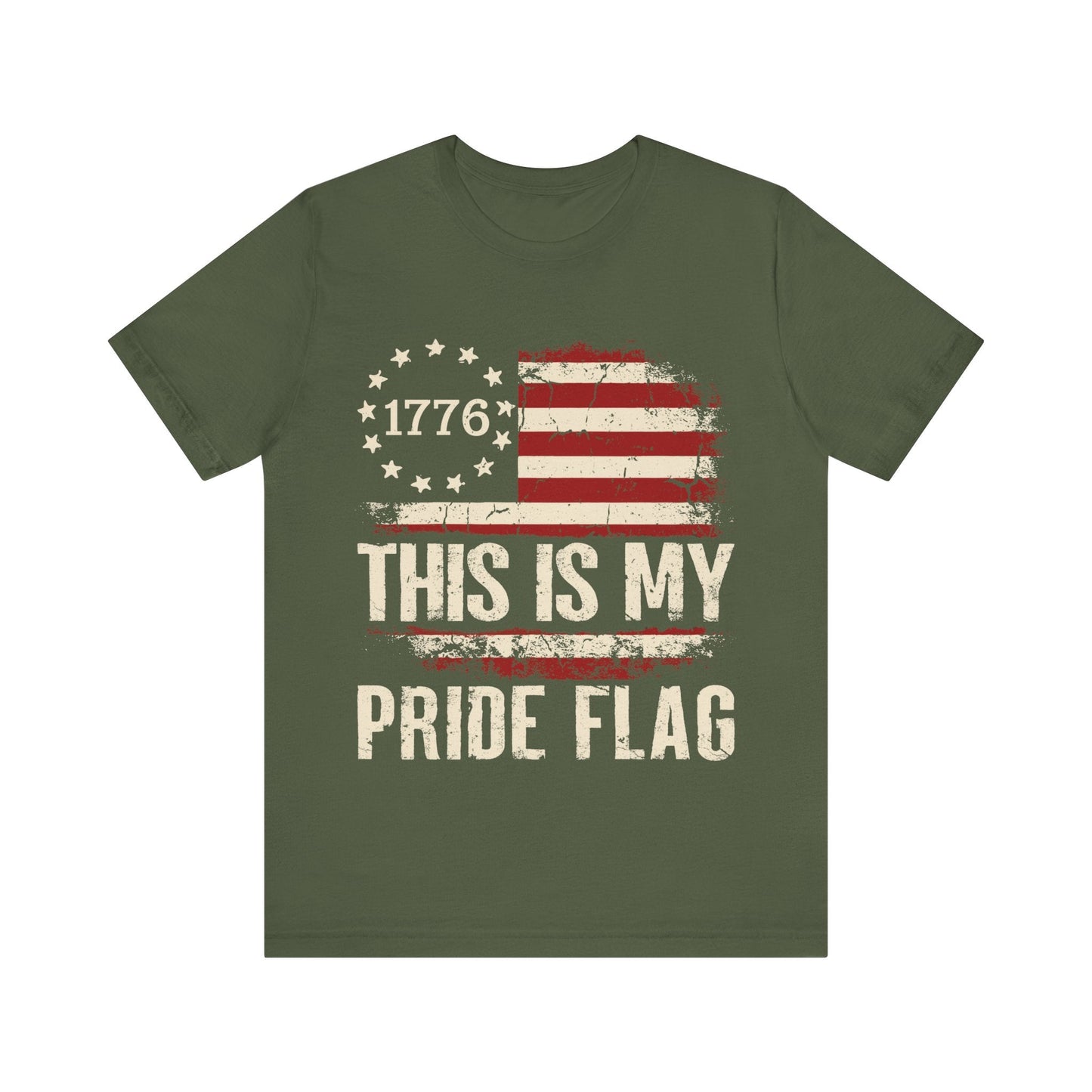 1776 This Is My Pride Flag - Unisex T - Shirt - American Apostle - Military Green