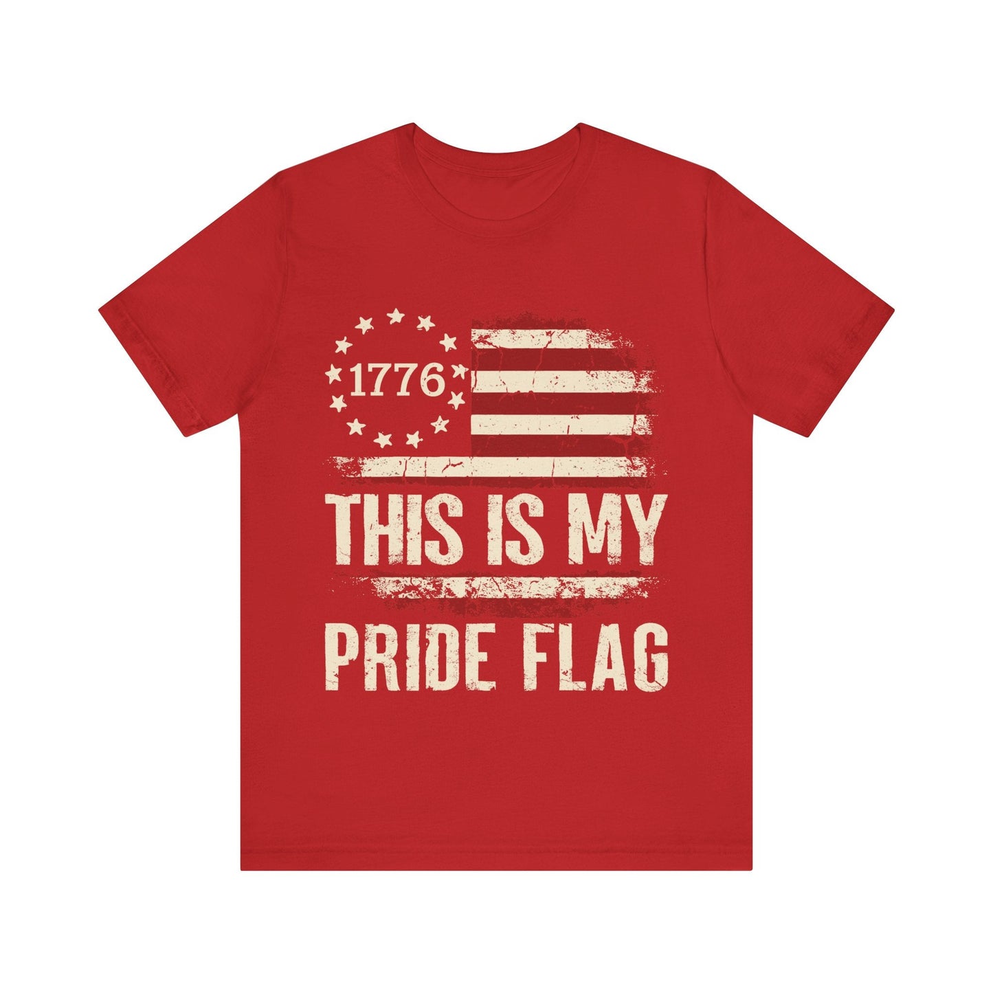 1776 This Is My Pride Flag - Unisex T - Shirt - American Apostle - Red