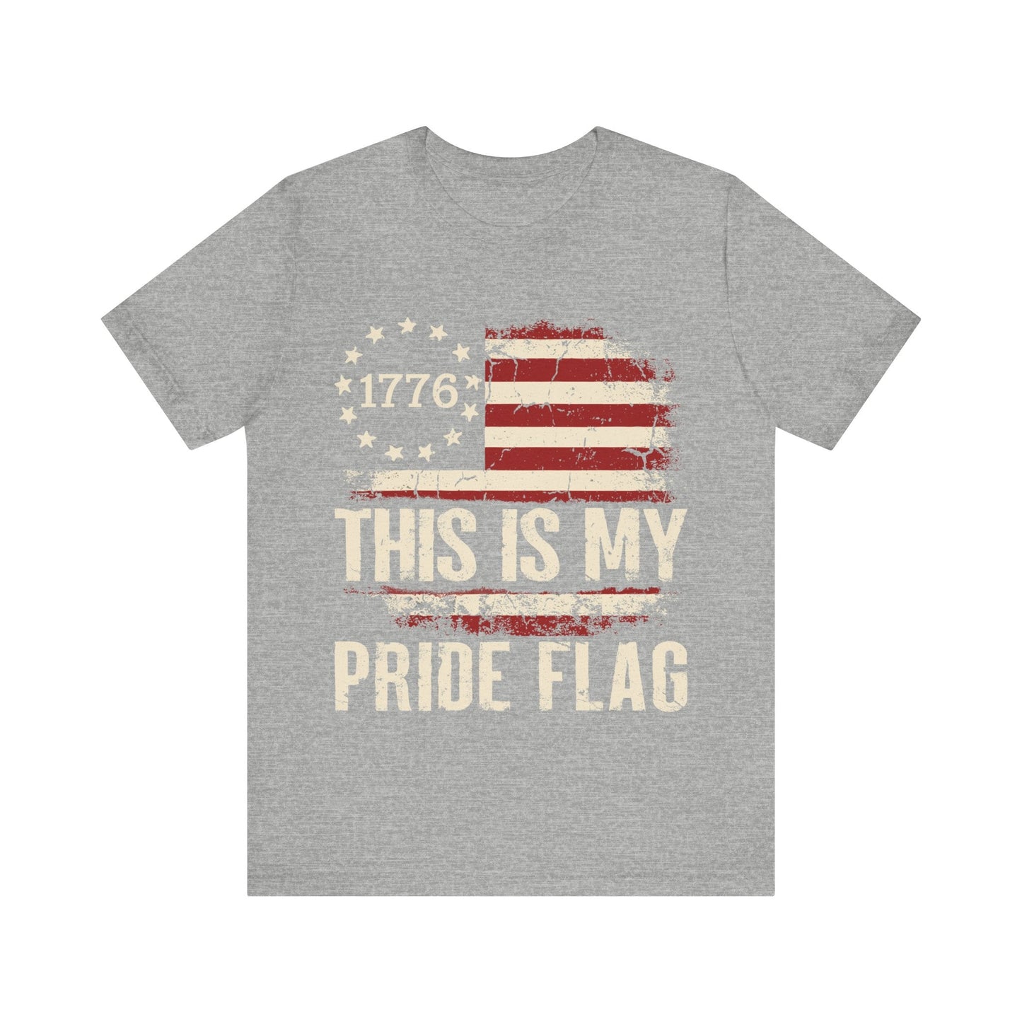 1776 This Is My Pride Flag - Unisex T - Shirt - American Apostle - Athletic Heather