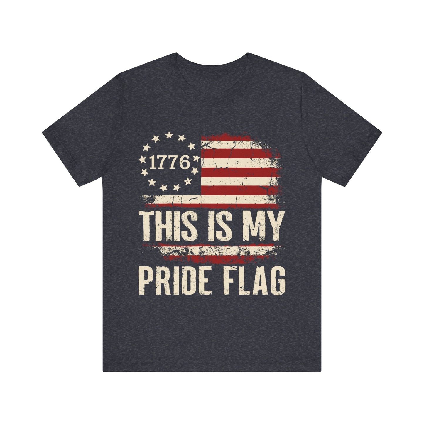 1776 This Is My Pride Flag - Unisex T - Shirt - American Apostle - Heather Navy