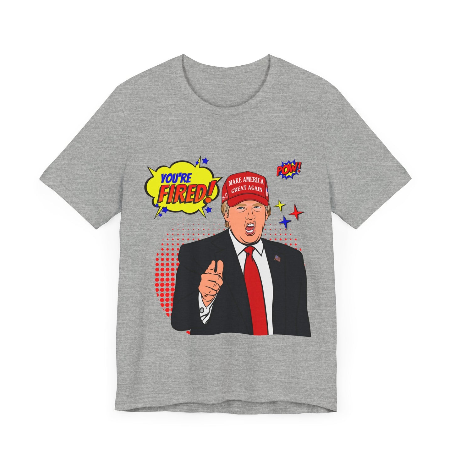 Trump "YOU'RE FIRED!" Pop Art - Unisex T-Shirt