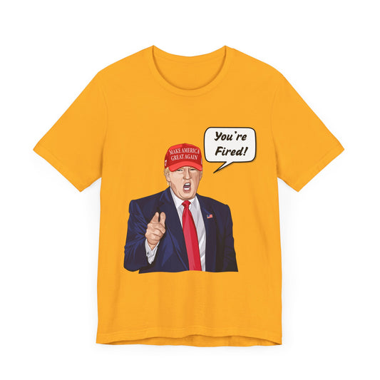 Trump "YOU'RE FIRED!" Cartoon Art I - Unisex T-Shirt