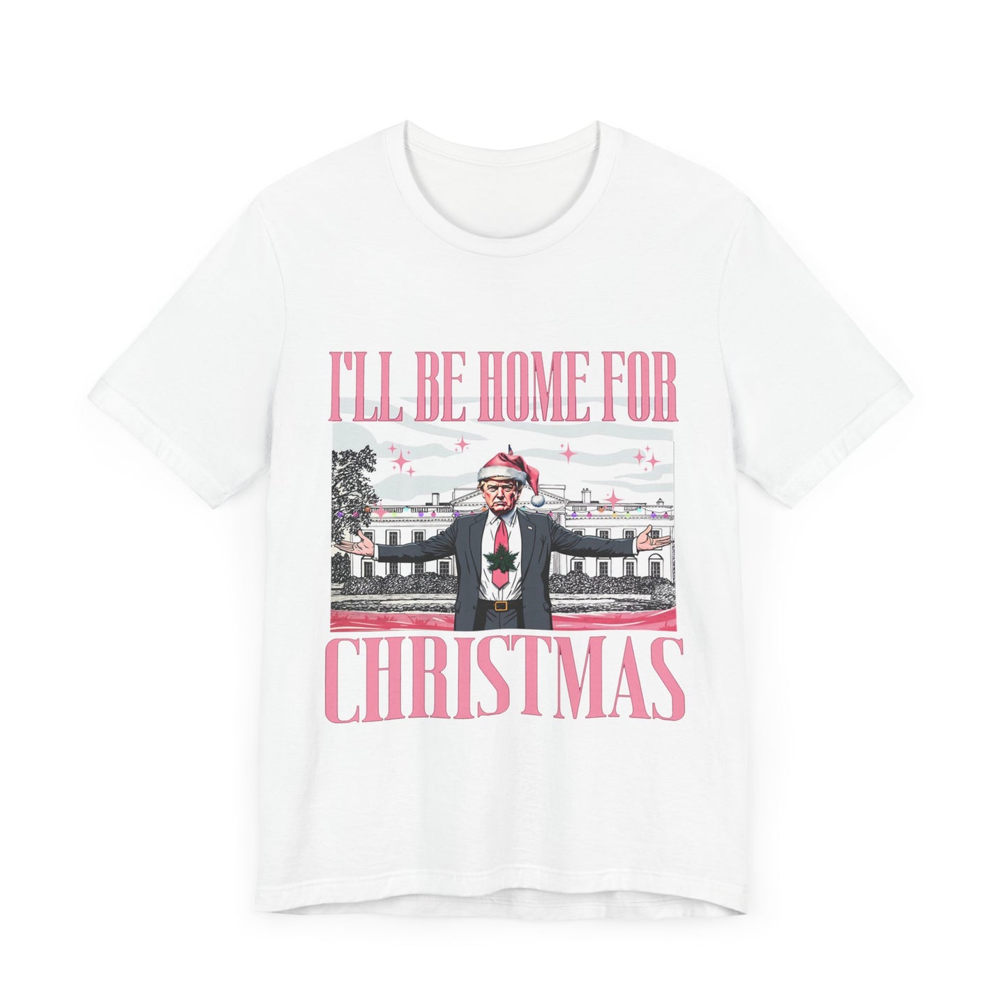 Trump I'll Be Home for Christmas II - Unisex T-Shirt