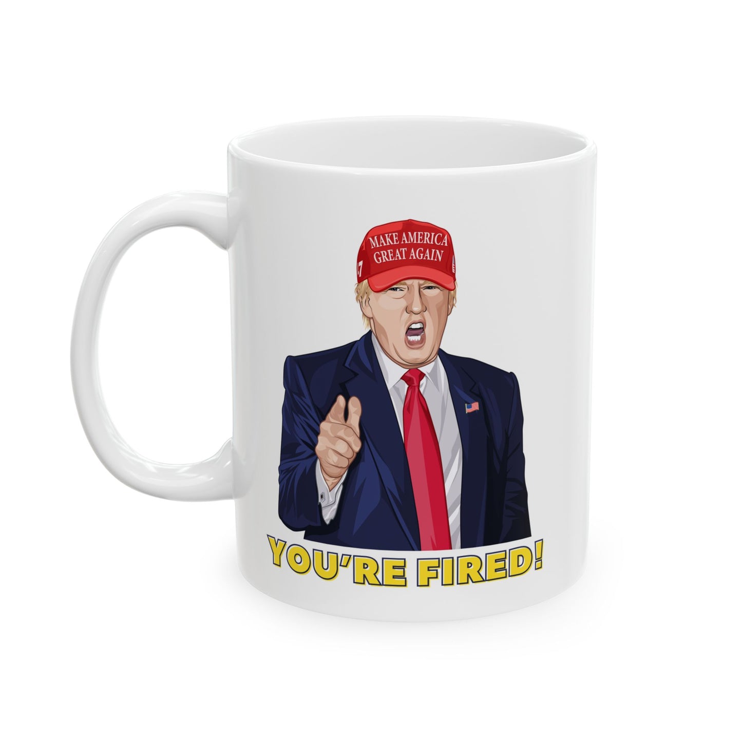 Trump "YOU'RE FIRED!" Cartoon Art I - Ceramic Mug (White, 11oz)