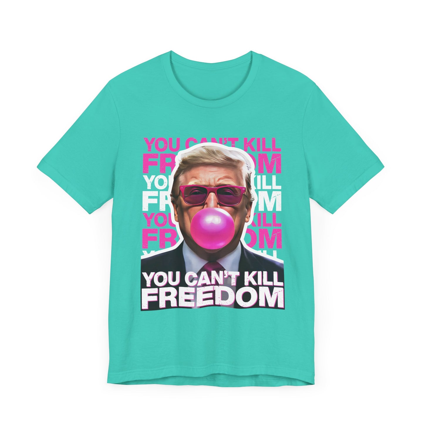 Trump You Can't Kill Freedom - Unisex T-Shirt