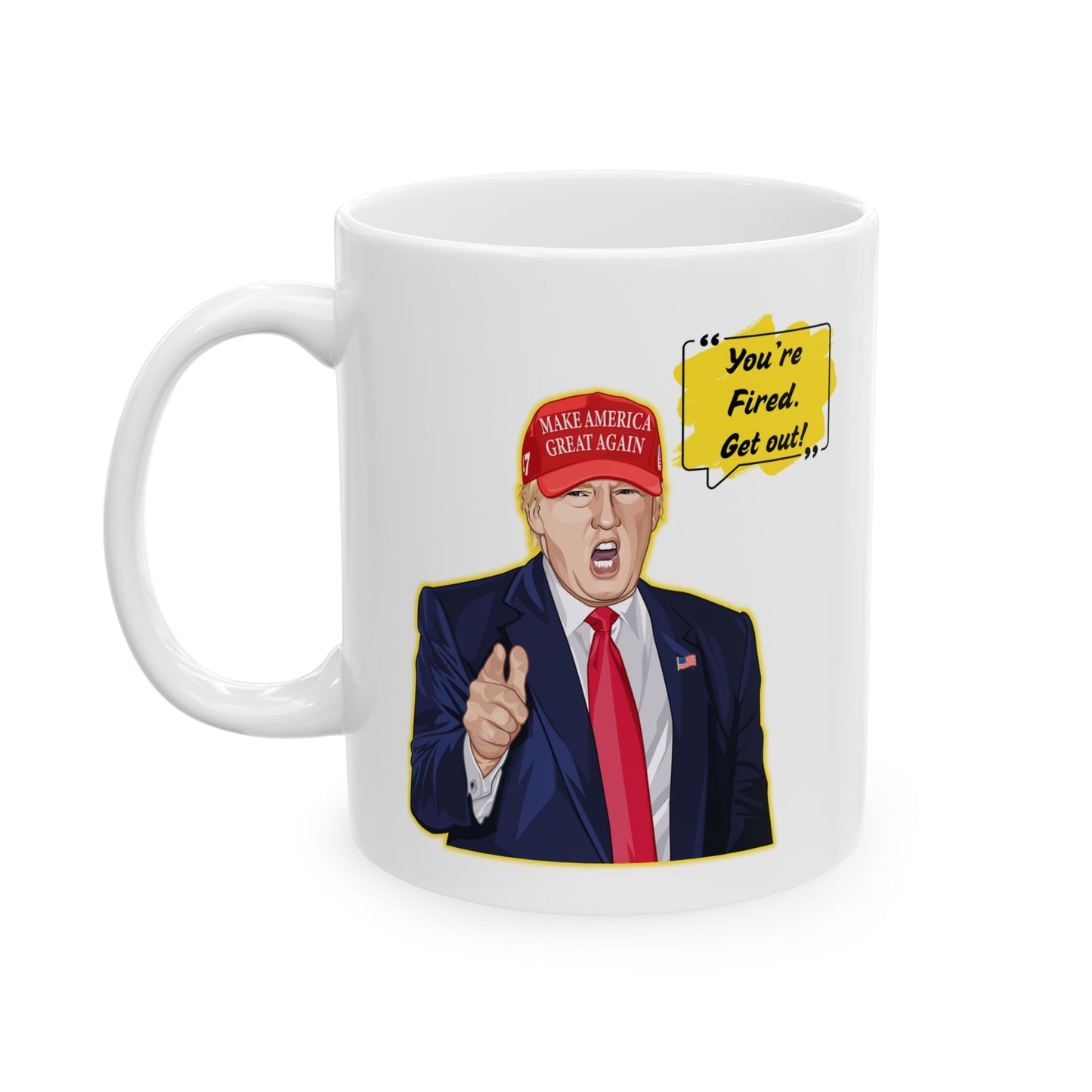 Trump "YOU'RE FIRED!" Cartoon Art IV - Ceramic Mug (White, 11oz)