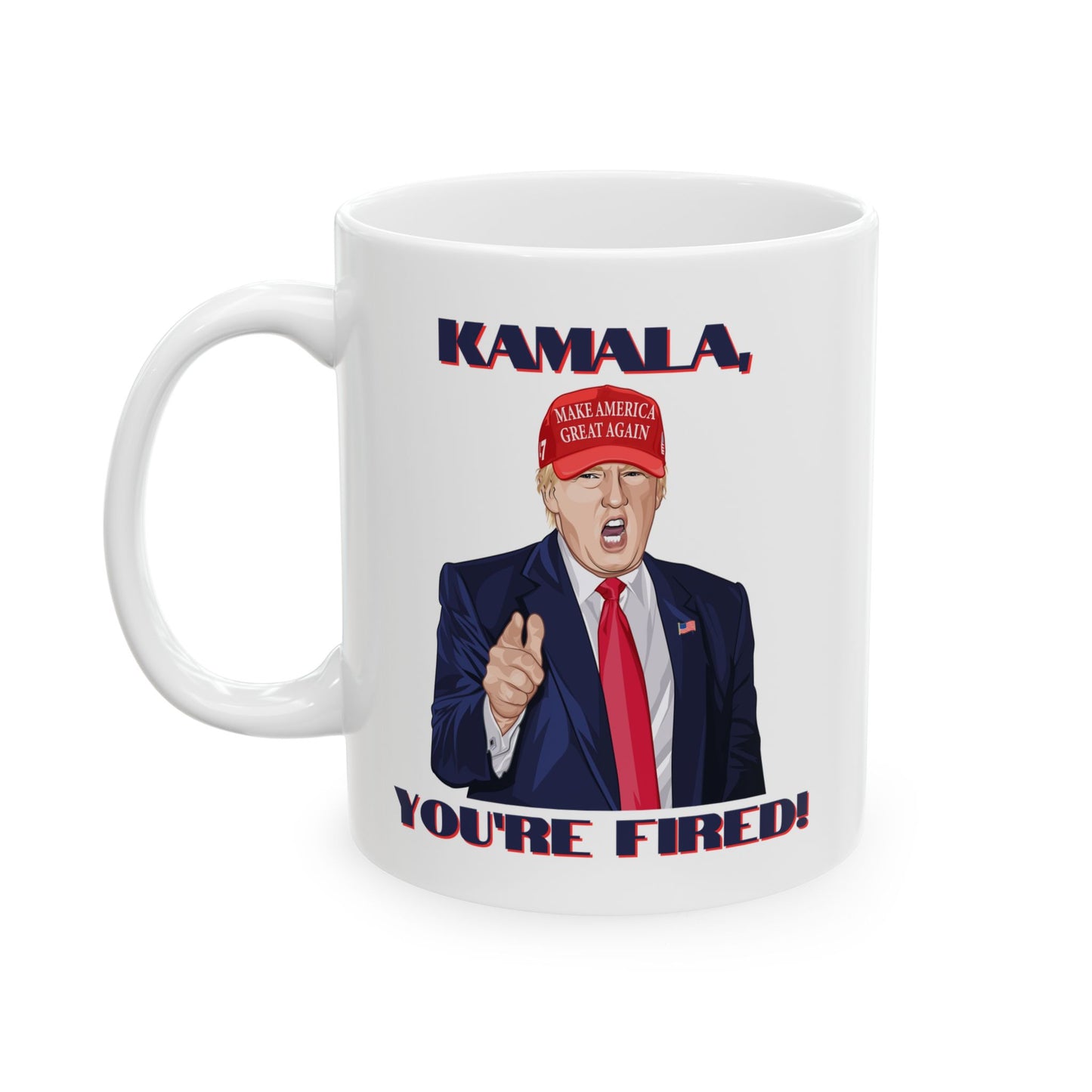 Trump "KAMALA, YOU'RE FIRED!" Cartoon Art IV - Ceramic Mug (White, 11oz)