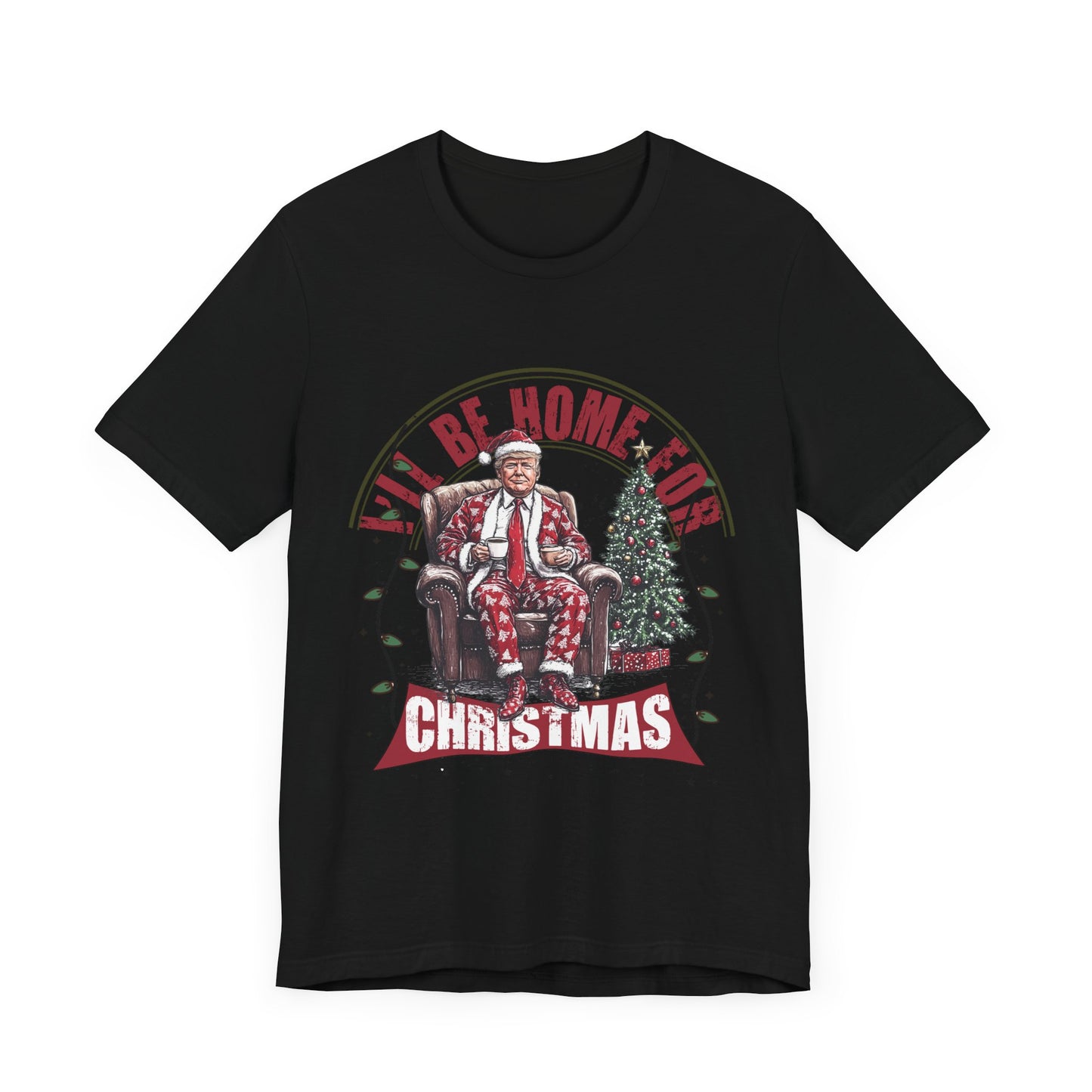 Trump I'll Be Home for Christmas - Unisex T-Shirt