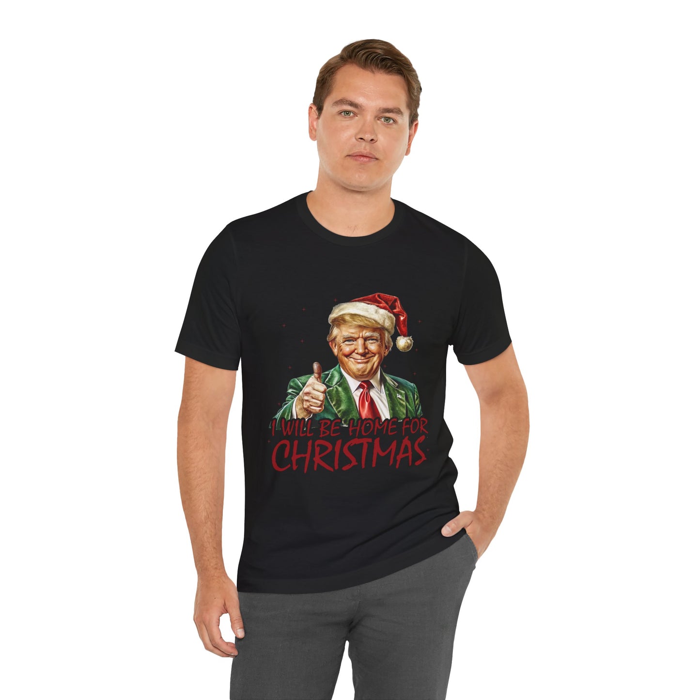 Trump I Will Be Home for Christmas - Unisex T-Shirt