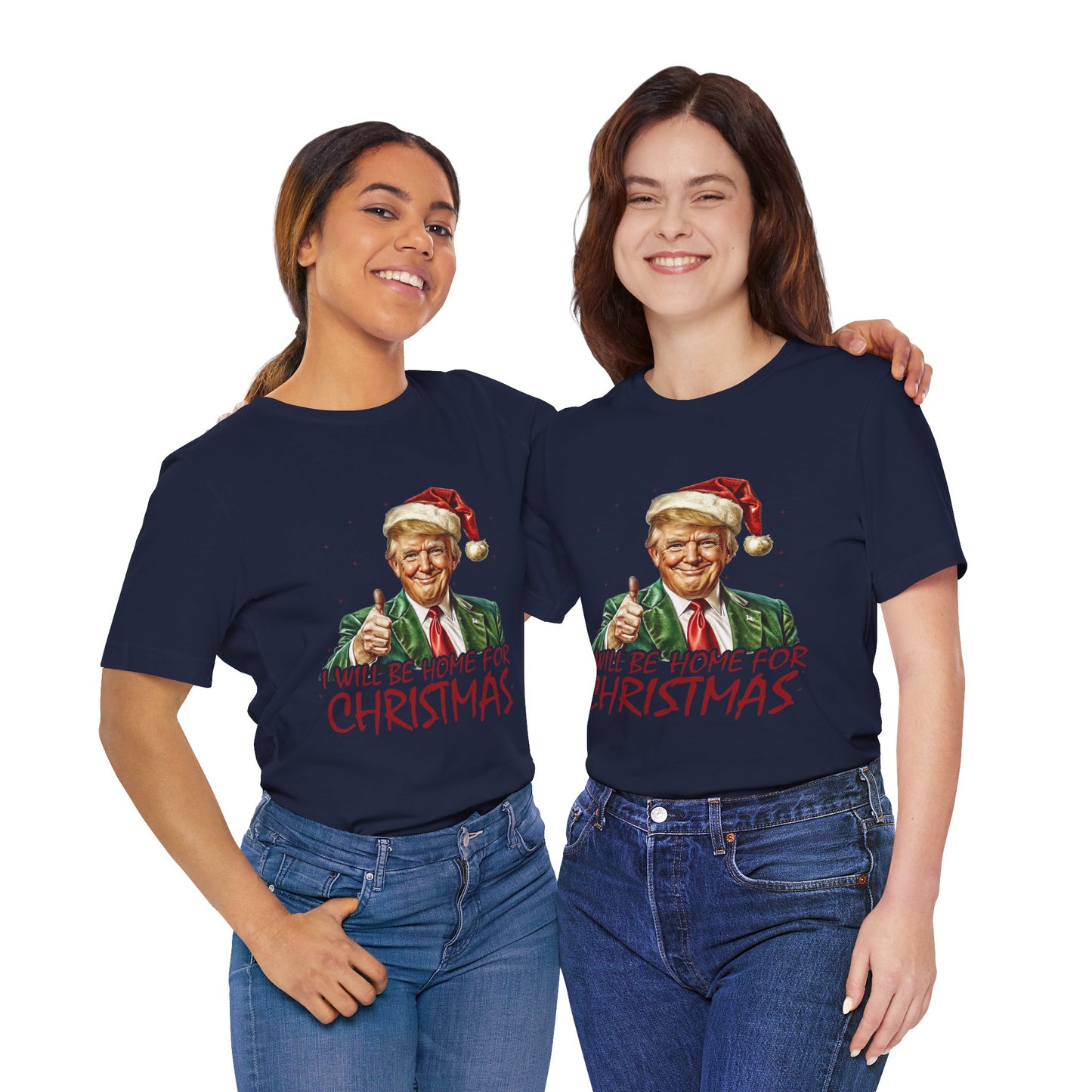 Trump I Will Be Home for Christmas - Unisex T-Shirt