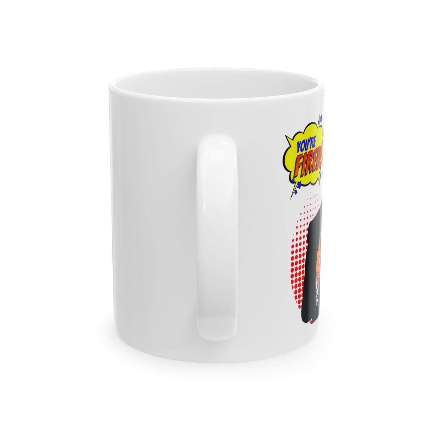 Trump "YOU'RE FIRED!" Pop Art - Ceramic Mug (White, 11oz)