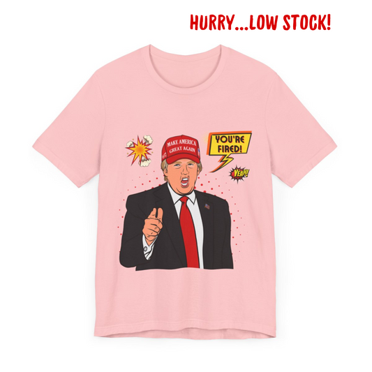 Trump "YOU'RE FIRED!" Pop Art III - Unisex T-Shirt
