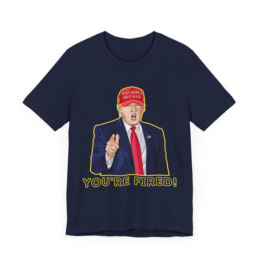 Trump "YOU'RE FIRED!" Cartoon Art IV - Unisex T-Shirt