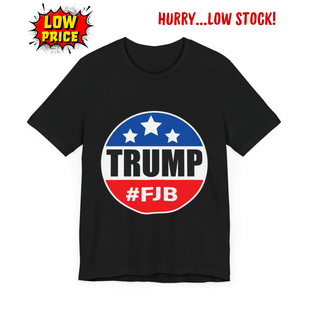 Trump #FJB - Unisex T-Shirt