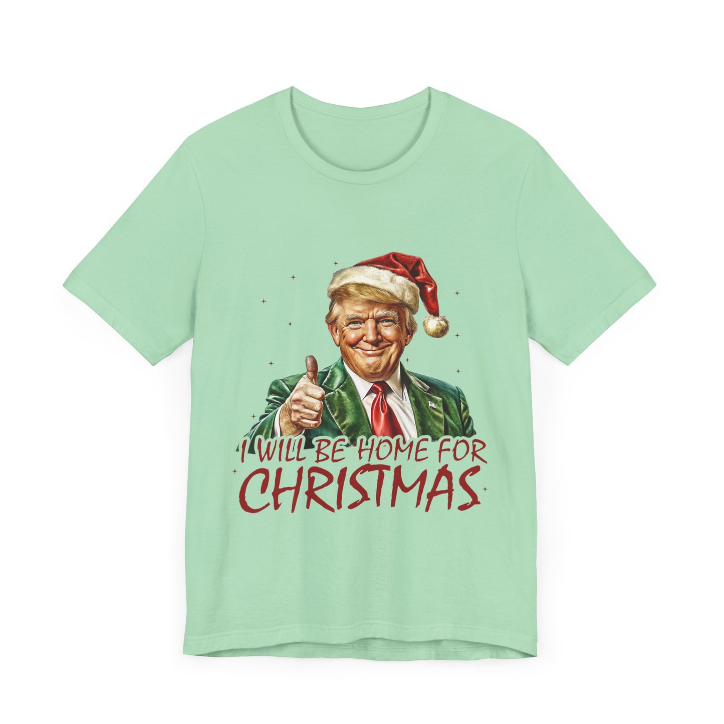 Trump I Will Be Home for Christmas - Unisex T-Shirt