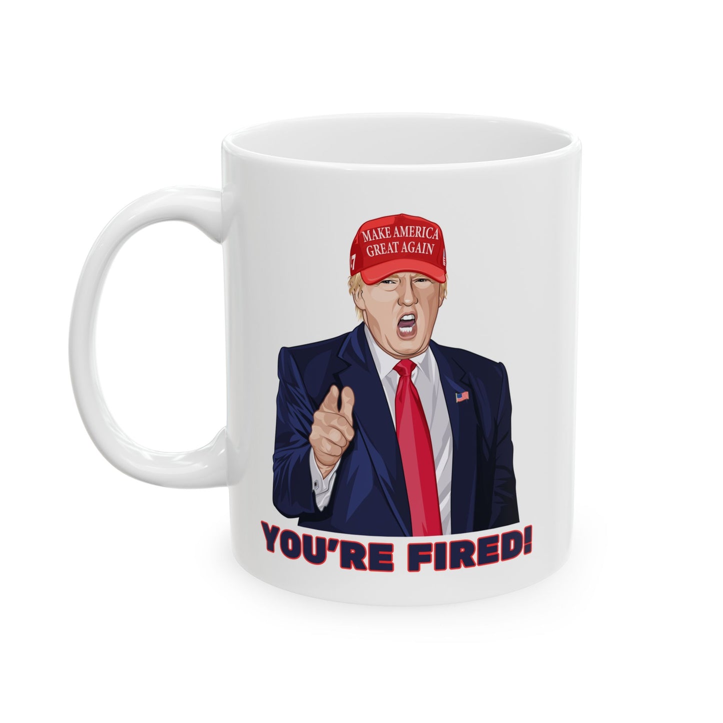 Trump "YOU'RE FIRED!" Cartoon Art - Ceramic Mug (White, 11oz)