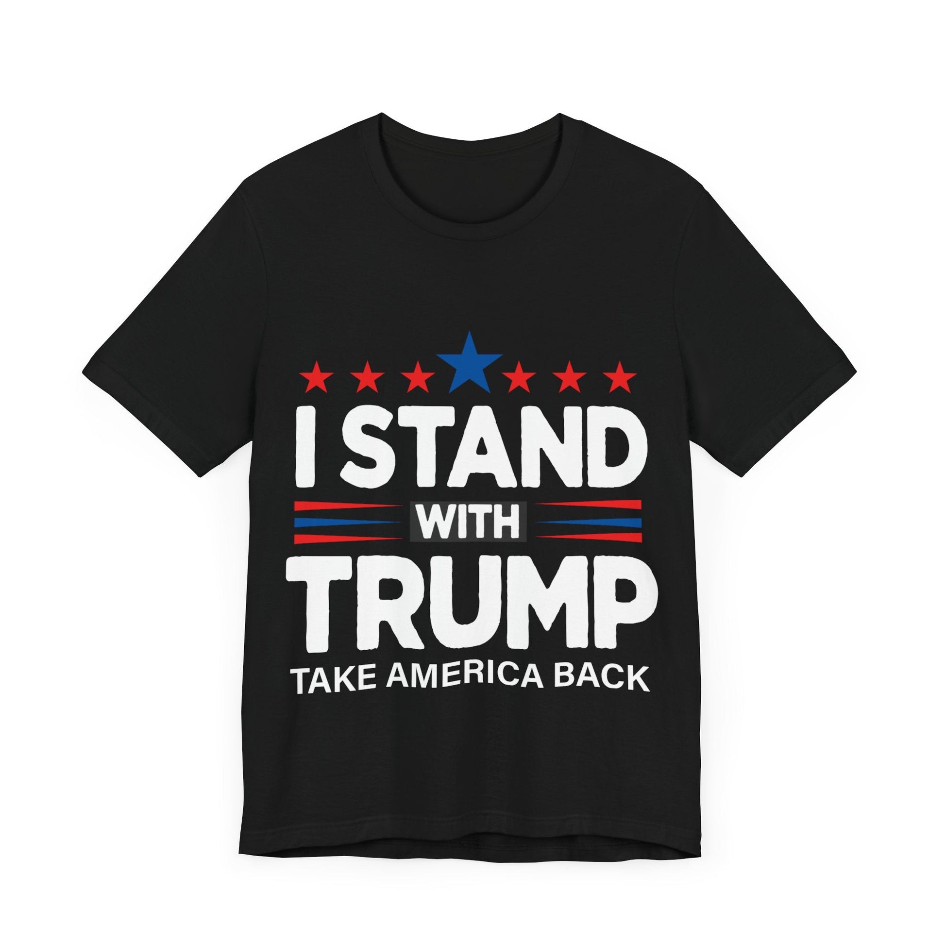 I Stand With Trump - Unisex T - Shirt - American Apostle - Black