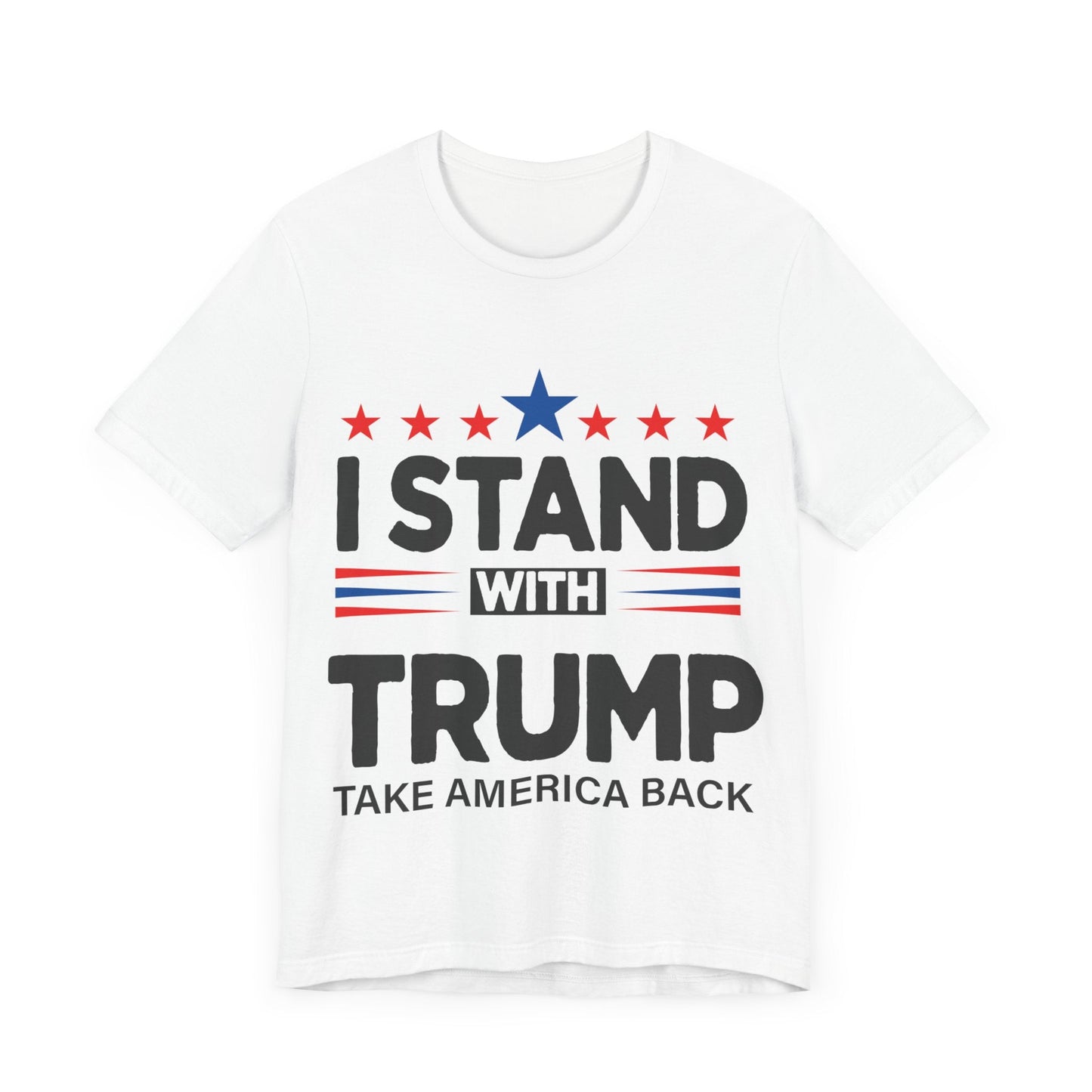 I Stand With Trump - Unisex T - Shirt - American Apostle - White