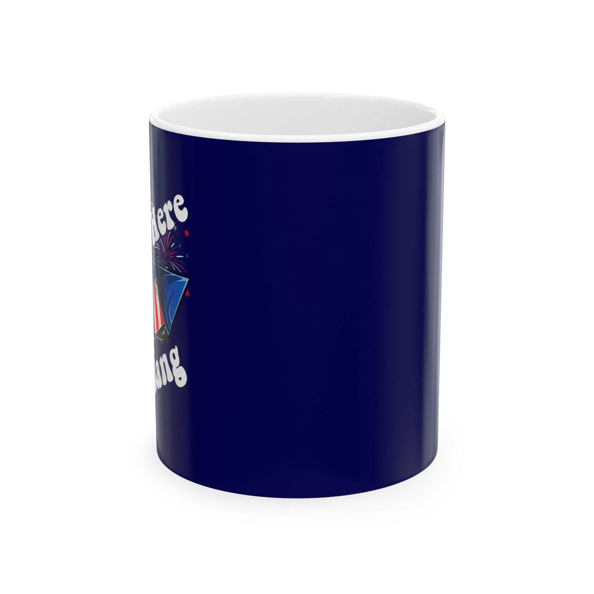 Just Here To Bang [Trump] - Ceramic Mug (Navy, 11oz) - American Apostle - 11oz