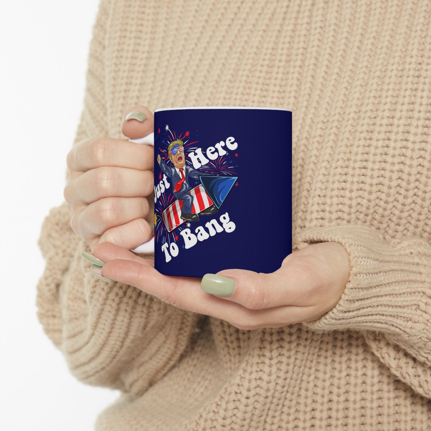 Just Here To Bang [Trump] - Ceramic Mug (Navy, 11oz) - American Apostle - 11oz