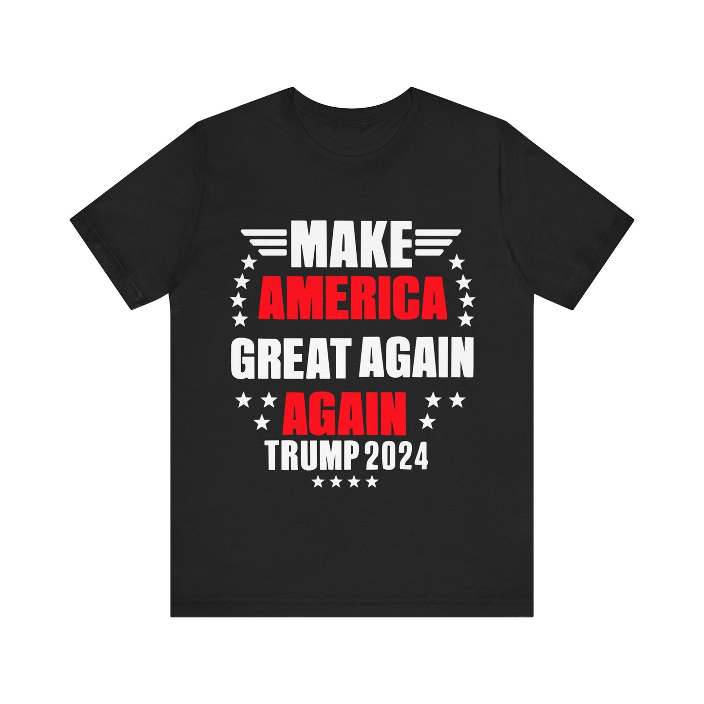 Make America Great Again, Again II - Unisex T - Shirt - American Apostle - Black