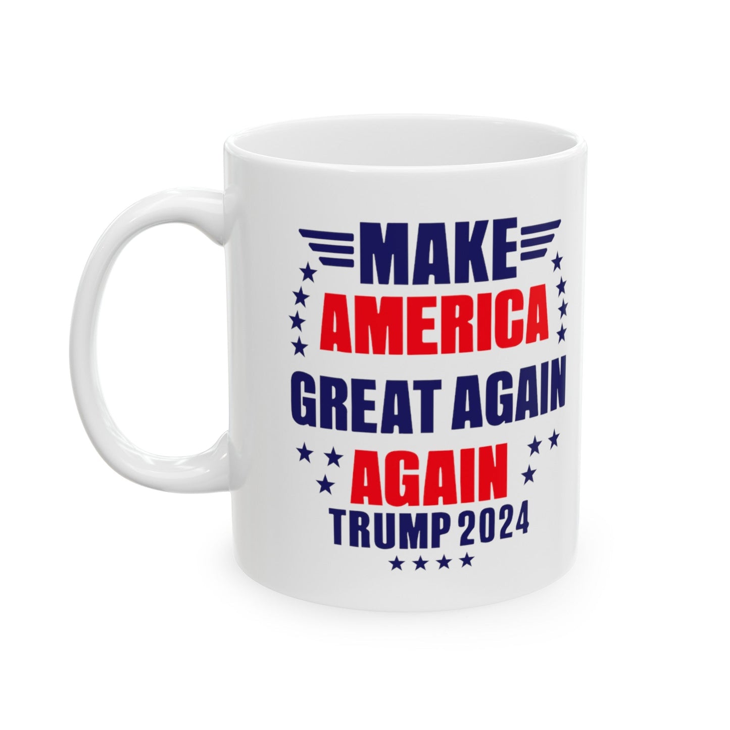 Make America Great Again Again Trump 2024 - Ceramic Mug (White, 11oz) - American Apostle - 11oz