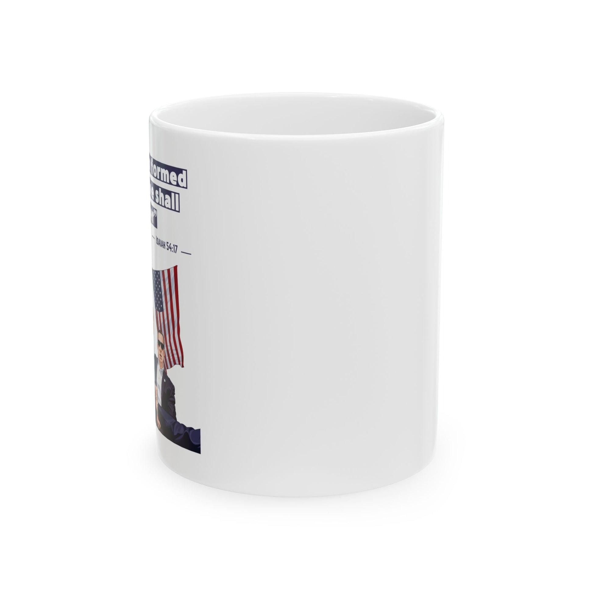 Trump Defiance [Isaiah 54:17] - Ceramic Mug (White, 11oz) - American Apostle - 11oz