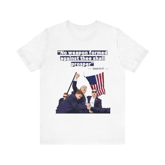 Trump Defiance [Isaiah 54:17] - Unisex T - Shirt - American Apostle - White