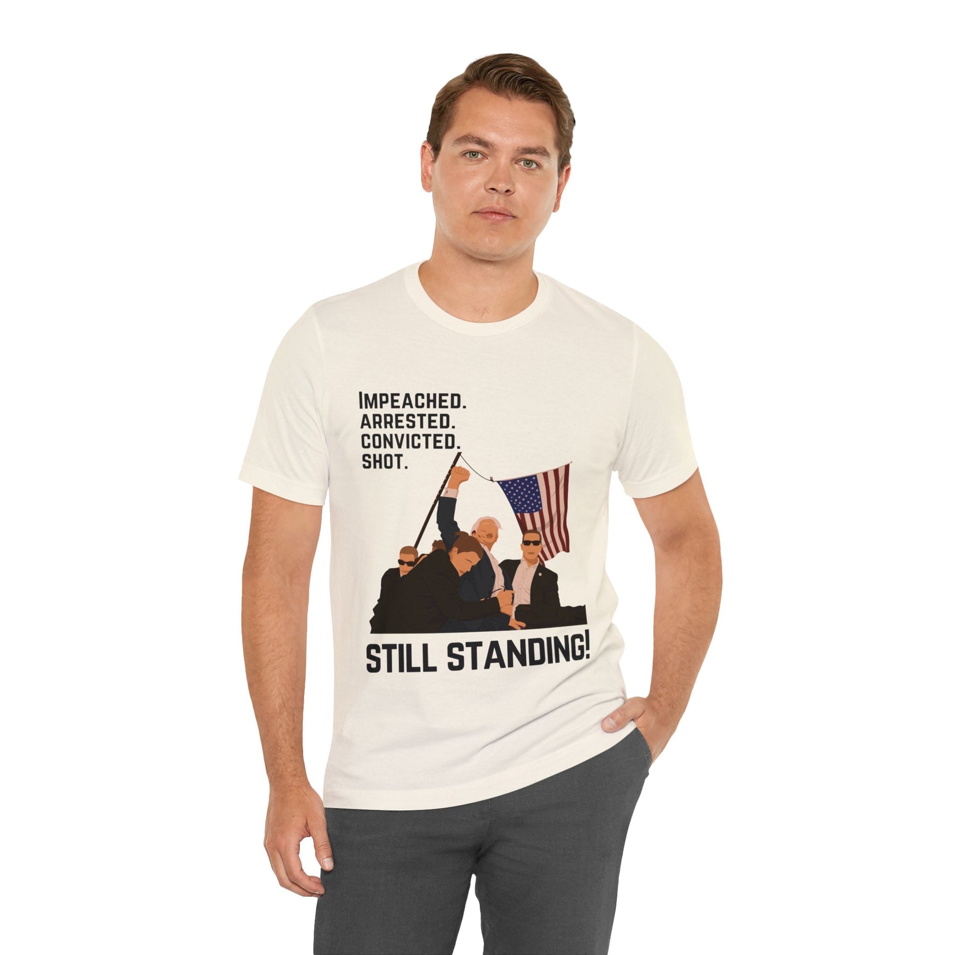 Trump Still Standing - Unisex T - Shirt - American Apostle - Natural