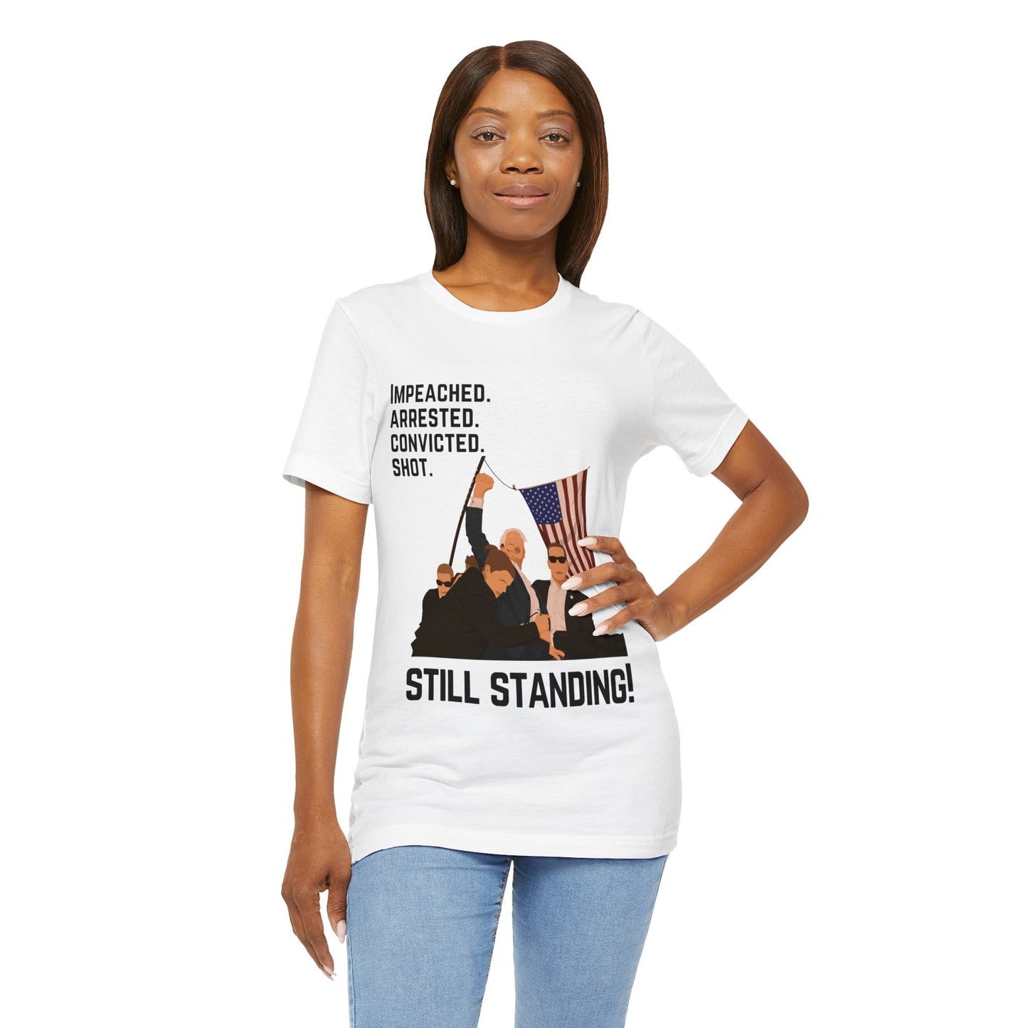 Trump Still Standing - Unisex T - Shirt - American Apostle - White