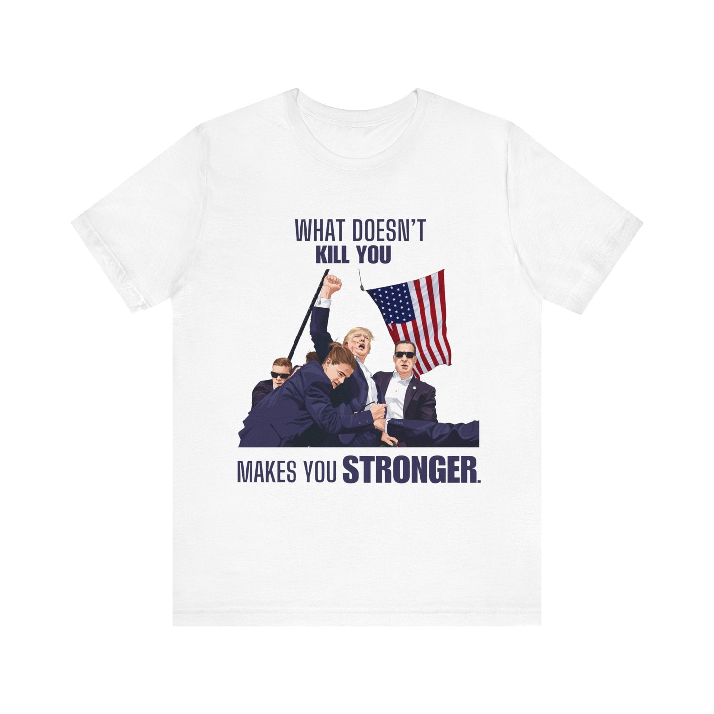 Trump STRONGER - Unisex T - Shirt - American Apostle - White